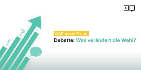 CAPinside-Trend Debatte: Was sich laut CAPinside-Community nach der Wahl verändern muss!